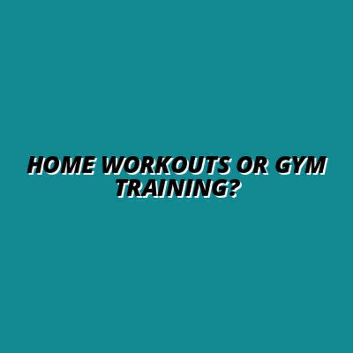 Home Workouts vs Gym Training: Which Is Best for Your Fitness Goals?